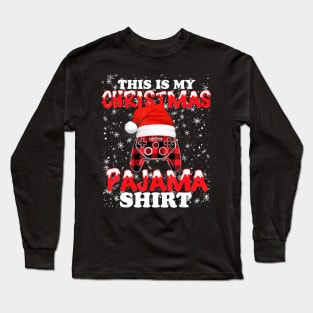 This Is My Christmas Pajama For Gamer With Video Game Controller And Santa Hat Long Sleeve T-Shirt